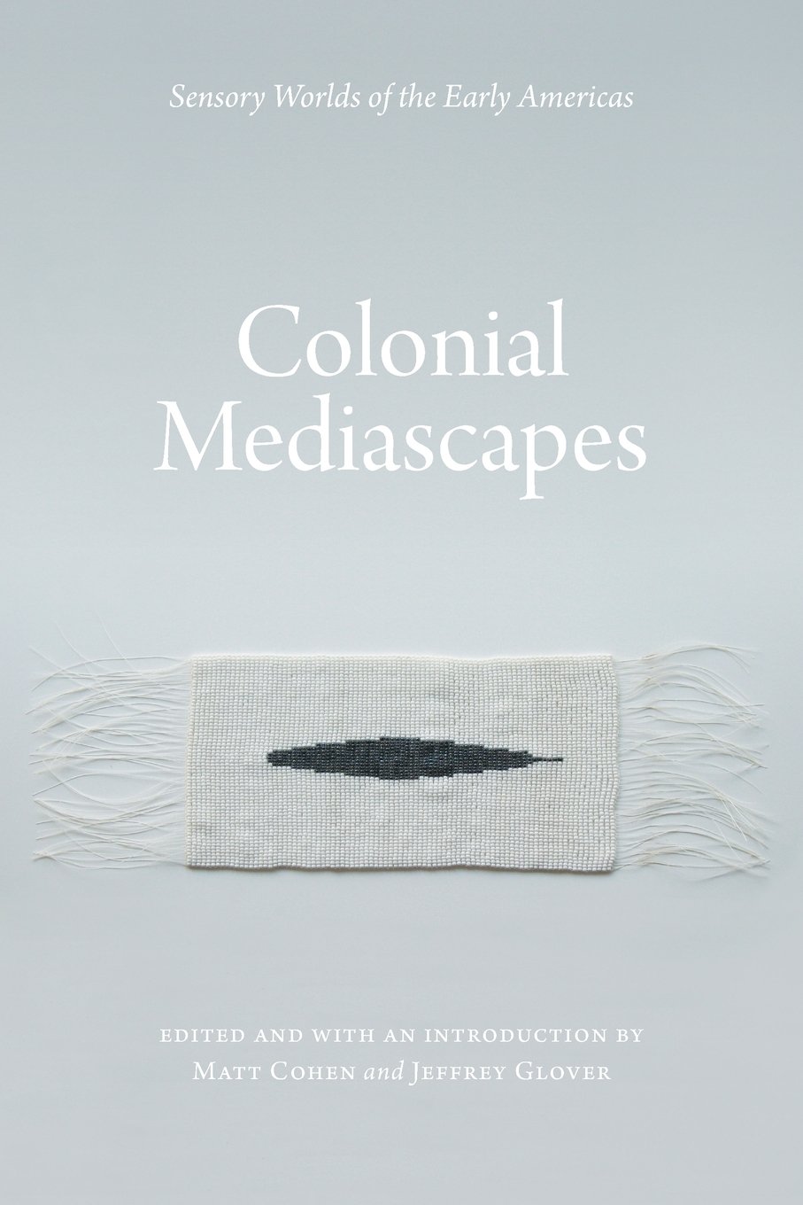 Cover image for Colonial Mediascapes
