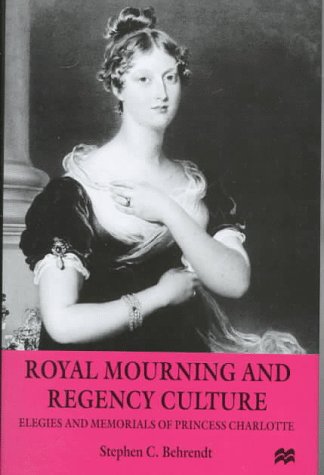 Cover image for Royal Mourning and Regency Culture