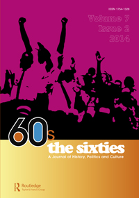 Cover image for The Sixties: A Journal of History, Politics and Culture