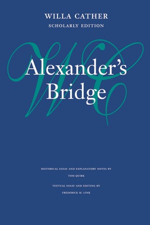Cover image for Alexander's Bridge (Willa Cather Scholarly Edition)
