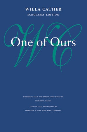 Cover image for One of Ours (Willa Cather Scholarly Edition)
