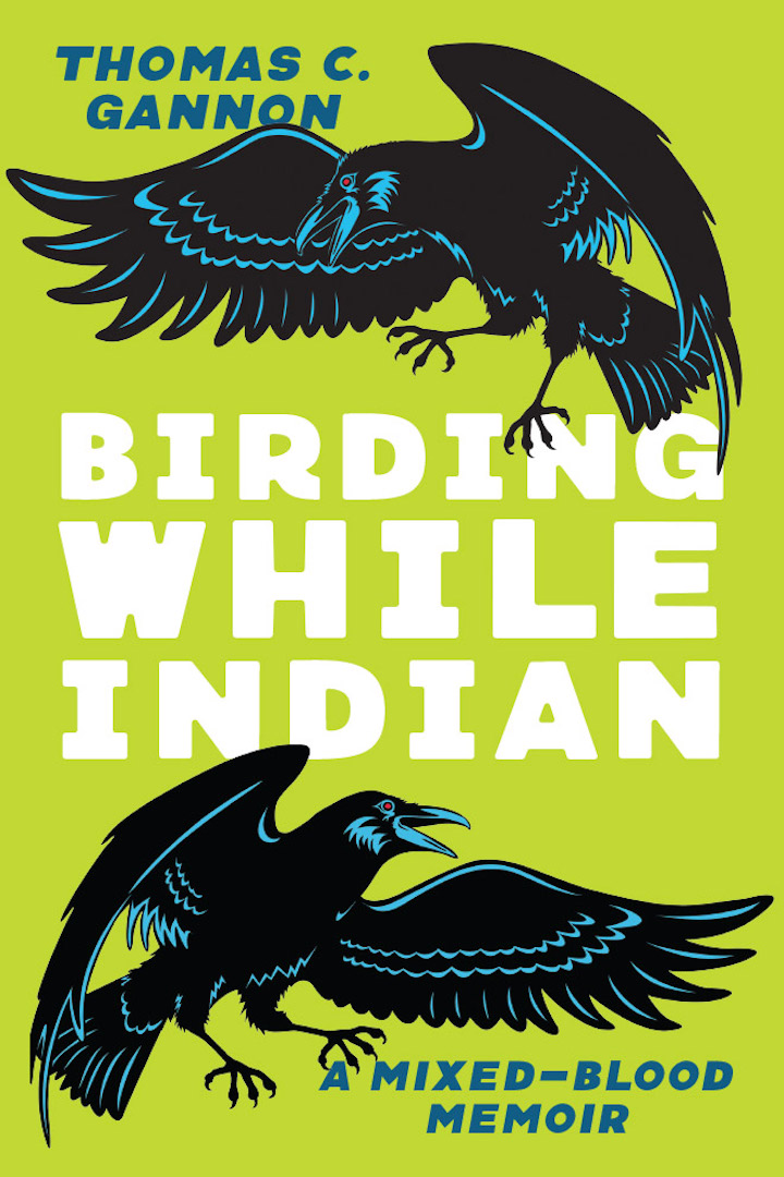 Cover of BIRDING WHILE INDIAN: A MIXED-BLOOD MEMOIR 