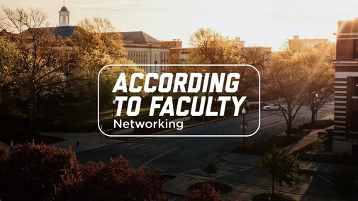 A photo of the sun rising on campus with the following text on top: According to Faculty: Networking