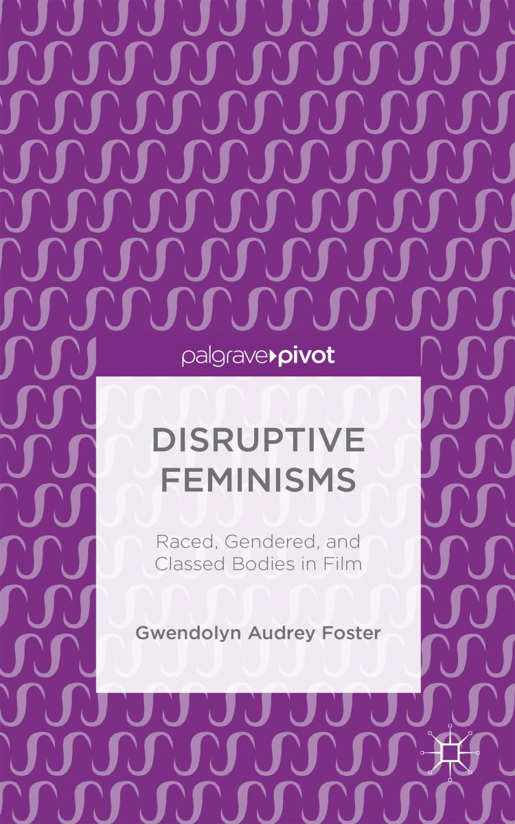 Foster Publishes New Book, Disruptive Feminisms